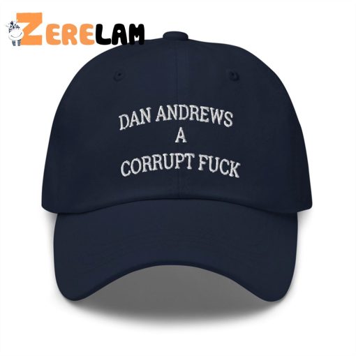 Dan Andrews A Corrupt Fuck Hat