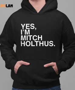 Danan Hughes Yes Im Mitch Holthus Hoodie 2 1