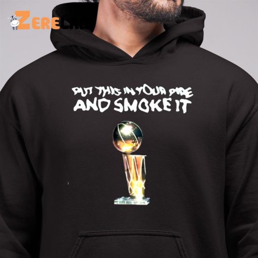 Denver Nuggets Put This In Your Pipe And Smoke It Shirt