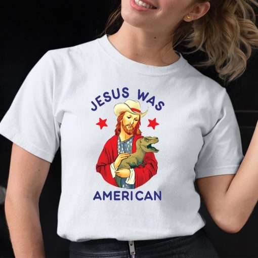 Dinosaur Jesus Was American Shirt