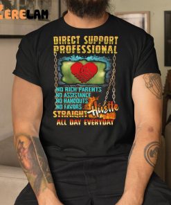 Direct Support Professional Hustle All Day Everyday Shirt