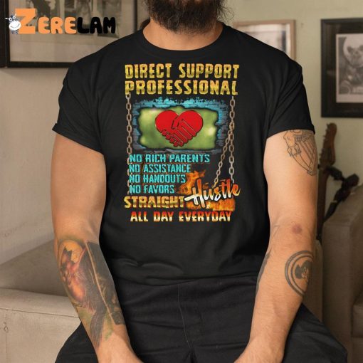 Direct Support Professional Hustle All Day Everyday Shirt