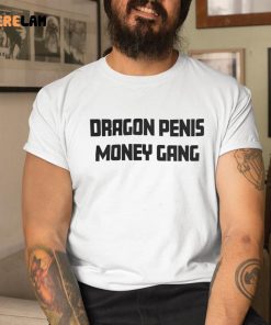 Dragon Penis Money Gang Shirt 1 1