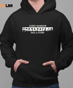 Every Warrior Has A Story Shirt 2 1