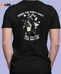 Fall Out Boy When The Party Ends Will You Still Love Who I Am Shirt