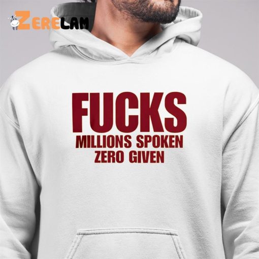 Fucks Millions Spoken Zero Given Shirt