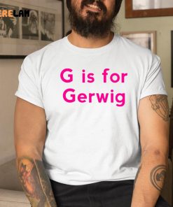 G is For Gerwig Shirt