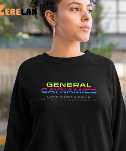 General Gaynamics Love Is Not A Crime But Arming Dictators Is Shirt 10 1