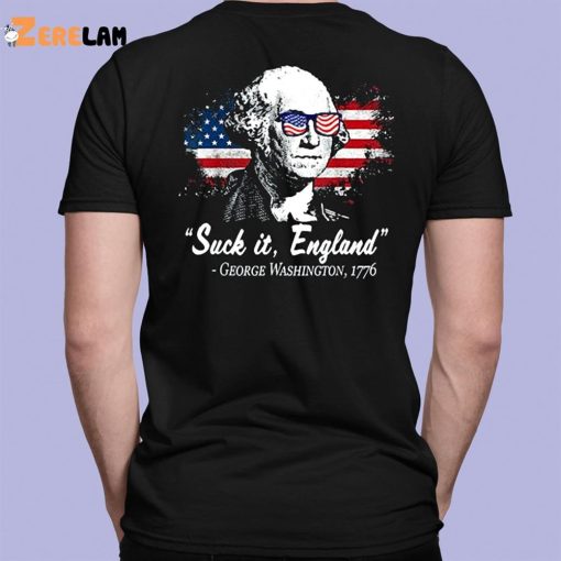 George Washington Suck it England 4th Of July Shirt