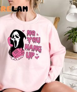 GhostFace No You Hang Up Shirt 3