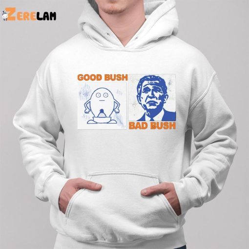 Good Bush Bad Bush Nude Egg Shirt