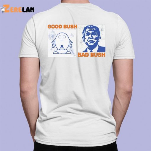 Good Bush Bad Bush Nude Egg Shirt