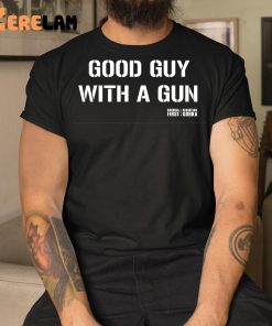 Good Guy With A Gun Shirt 1