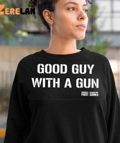 Good Guy With A Gun Shirt 10 1