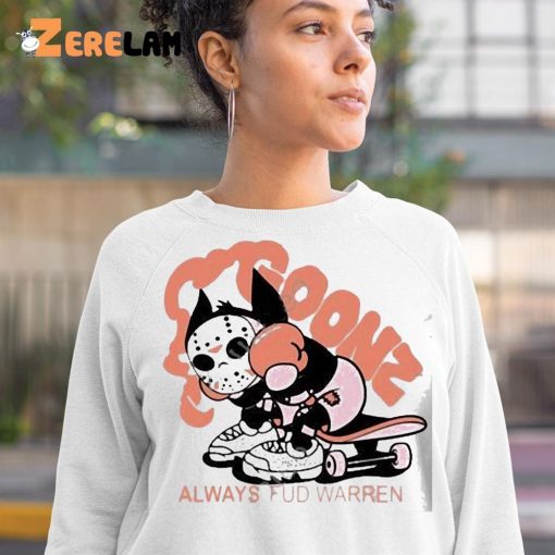 Goonz Always Fud Warren Shirt