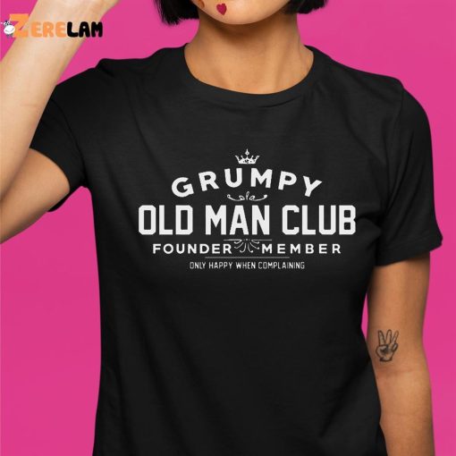 Grumpy Old Man Club Founder Member Shirt