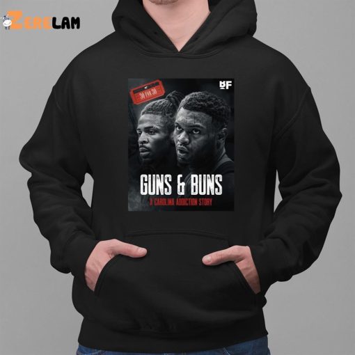 Guns And Buns A Carolina Addiction Story Shirt