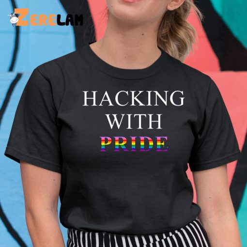 Hacking With Pride Shirt