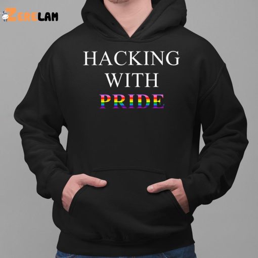 Hacking With Pride Shirt