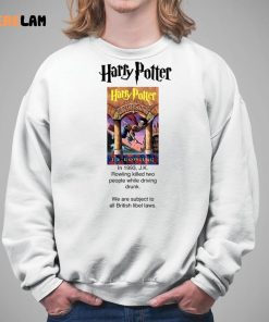 Harry Potter in 1993 JK Rowling Killed Two People While Driving Drunk Shirt 5 1