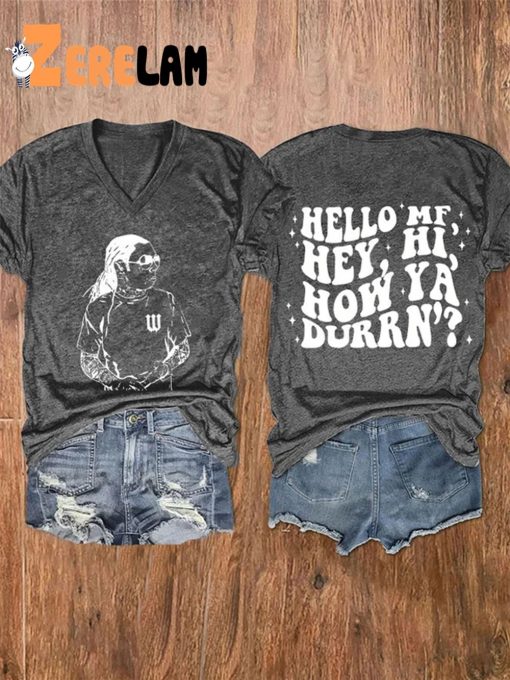 Hello MF Hey Hi How Ya Durrn Shirt