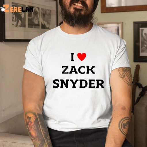 I Love Zack Snyder Shirt, Unbiased Snyder Fan