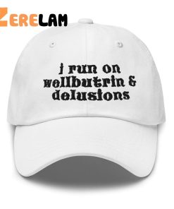 I Run On Weed And Delusions Hat 2