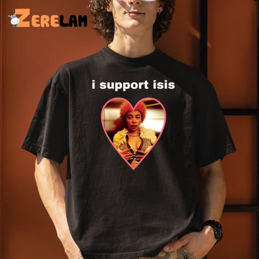 I Support Isis Shirt