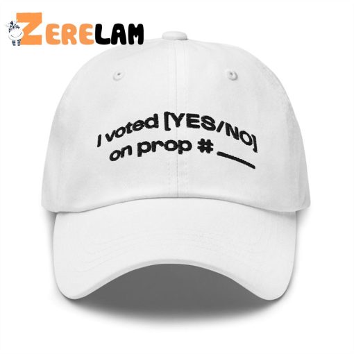 I Voted Yes No On Prop Hat