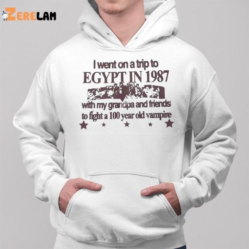 I Went On A Trip To Egypt In 1987 Shirt