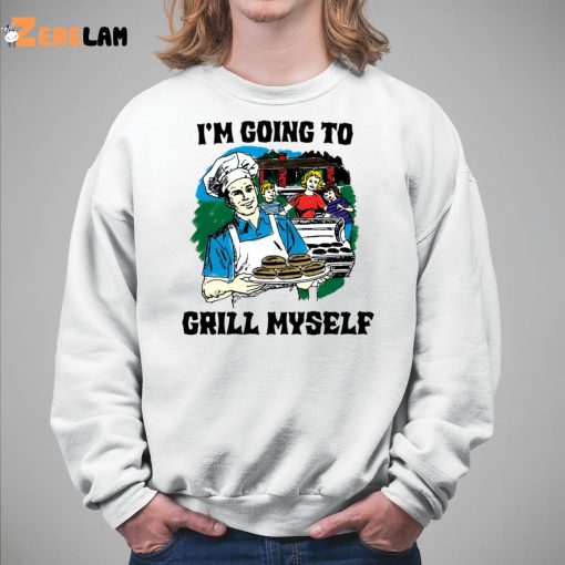 I’m Going To Grizz Myself Shirt