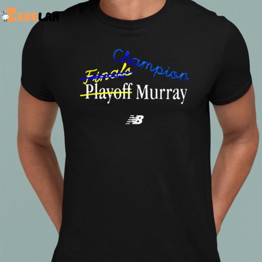 Jamal Murray Champion Final Playoff Murray Shirt