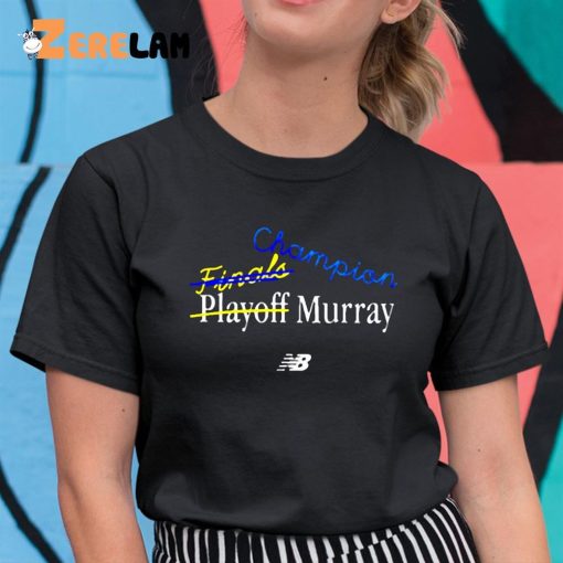 Jamal Murray Champion Final Playoff Murray Shirt