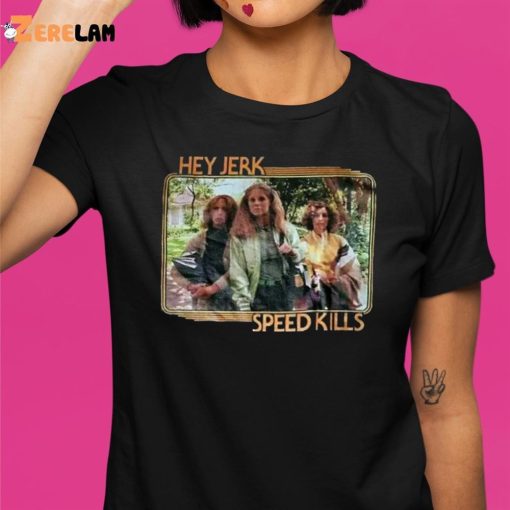 Jey Jerk Speedkills Shirt