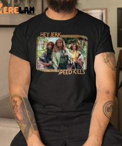 Jey Jerk Speedkills Shirt 9 1