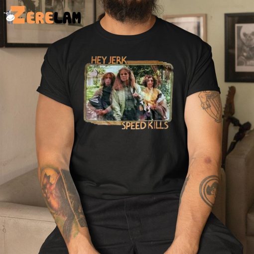 Jey Jerk Speedkills Shirt
