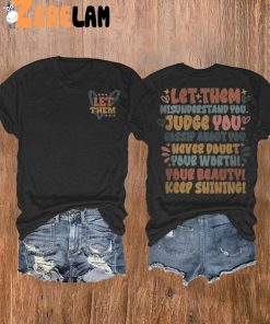 Keep Shining Let Them Misunderstand You Judge You Gossip About You Shirt