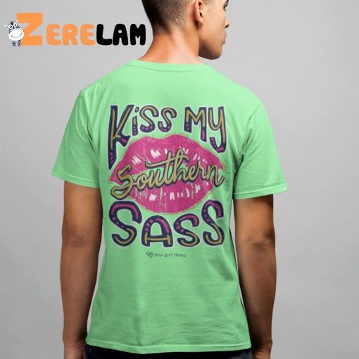 Kiss My Southern Sass Itsa Girl Thing Shirt