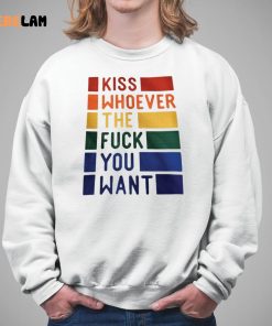 Kiss Whoever The Fuck You Want Shirt 5 1