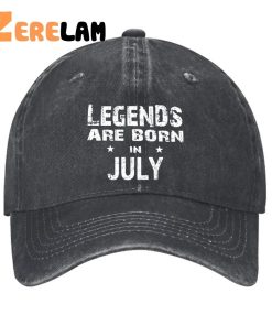 Legends are Born in July Funny Hat