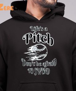 Life Pitch Dont Be Afraid To Swing Shirt 6 1