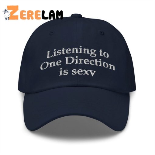 Listening To One Direction Is Sexy Hat