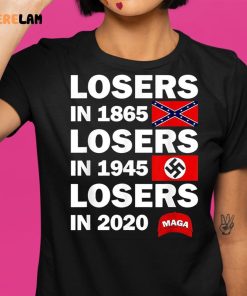 Losers In 1865 Losers In 1945 Losers In 2020 Shirt