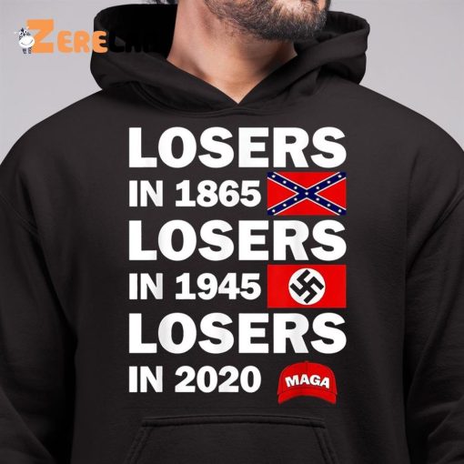 Losers In 1865 Losers In 1945 Losers In 2020 Shirt