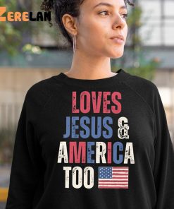 Loves Jesus And America Too Shirt 10 1