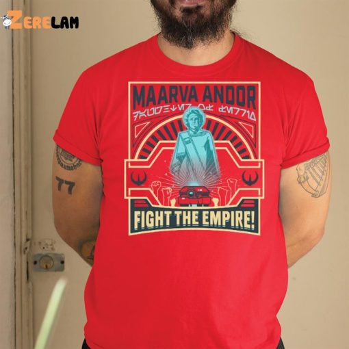 Maarva Andor Fight The Empire Shirt