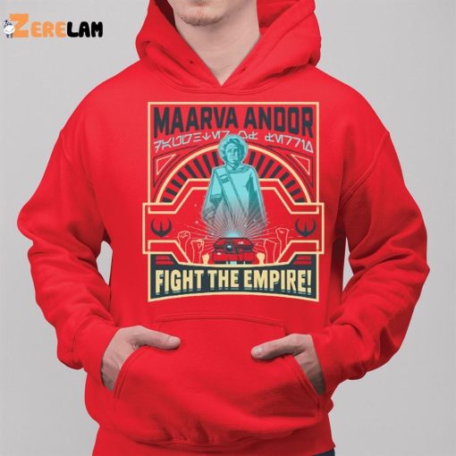 Maarva Andor Fight The Empire Shirt