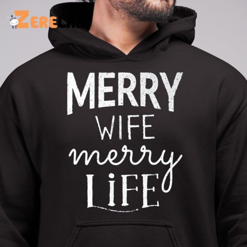 Merry Wife Merry Life Shirt