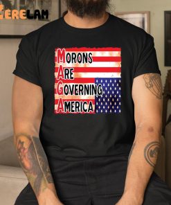 Morons Are Governing America Shirt 1