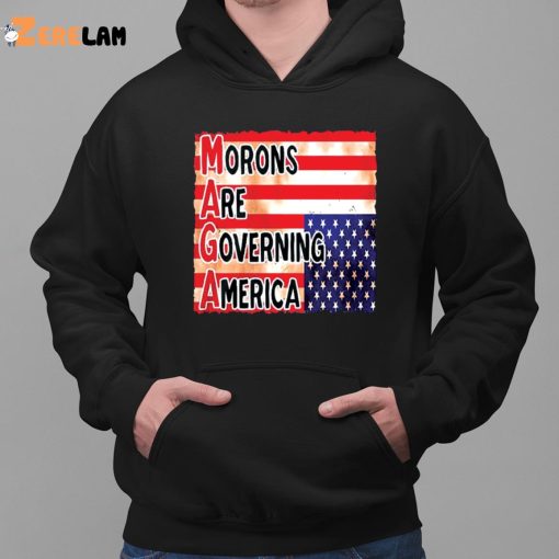 Morons Are Governing America Shirt